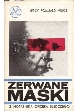 Zerwane maski z notatnika oficera śledczego
