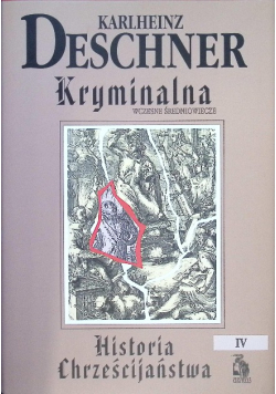 Kryminalna historia chrześcijańska Tom IV