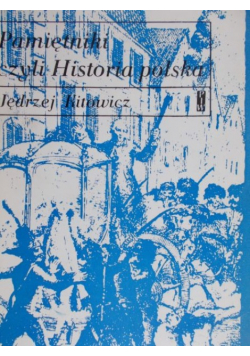 Kitowicz Pamiętniki czyli Historia polska