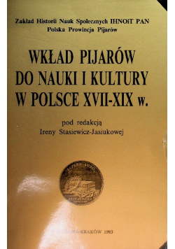 Wkład Pijarów do Nauki i Kultury w Polsce XVII-XIX w.