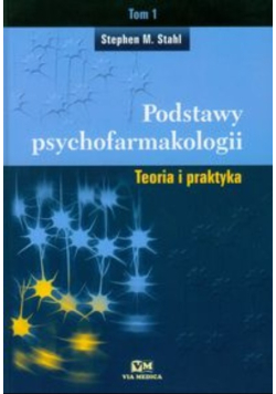Podstawy psychofarmakologii Tom I