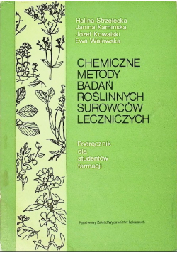 Chemiczne metody badań roślinnych surowców leczniczych
