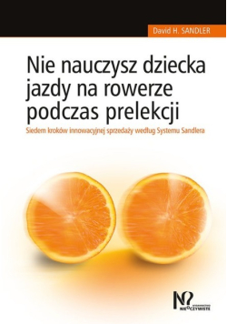 Nie nauczysz dziecka jazdy na rowerze podczas prelekcji