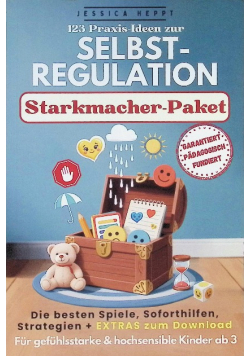 123 Praxis - Ideen zur Selbstregulation fur gefuhlsstarke und hochsensible Kinde