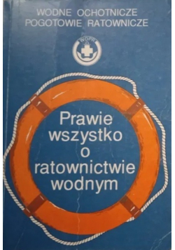 Prawie wszystko o ratownictwie wodnym