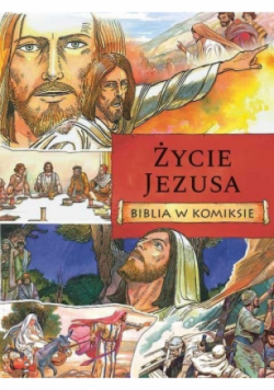Życie Jezusa Biblia w komiksie
