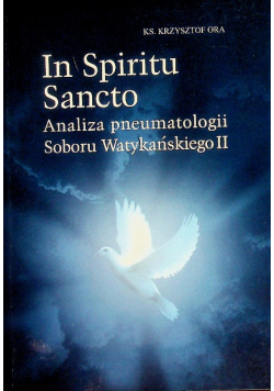 In Spiritu Santo Analiza pneumatologii Soboru Watykańskiego II