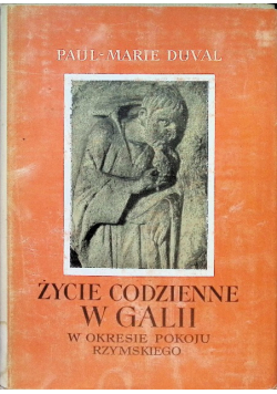 Życie codzienne w Galii w okresie pokoju rzymskiego