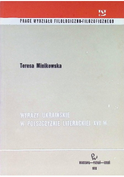 Wyrazy ukraińskie w polszczyźnie literackiej XVI w.