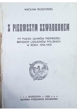 Z pierwszym szwadronem 1920 r.