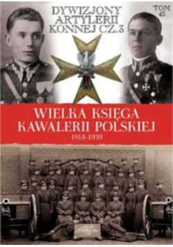 Wielka Księga Kawalerii Polskiej 1918 -1939 Tom 43