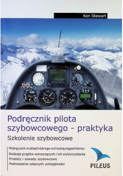Podręcznik pilota szybowcowego - praktyka szkolenie szybowcowe
