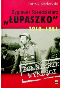 Zygmunt Szendzielarz Łupaszko 1910 – 1951