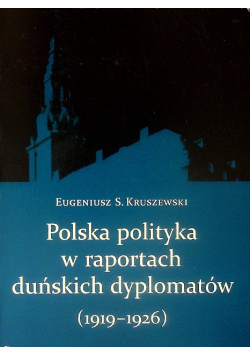 Polska polityka w raportach duńskich dyplomatów 1919-1926
