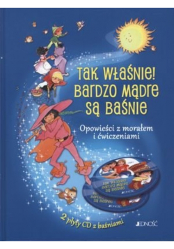 Tak właśnie! Bardzo mądre są baśnie