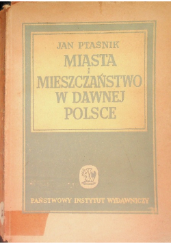 Miasta i mieszczaństwo w dawnej Polsce 1949 r.