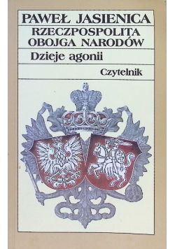 Rzeczpospolita Obojga Narodów Dzieje agonii