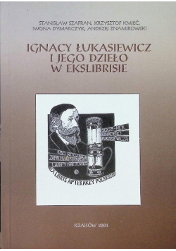 Ignacy Łukasiewicz i Jego Dzieło W Ekslibrisie