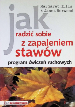 Jak radzić sobie w zapaleniach stawów