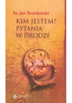 Kim jestem? Pytania w drodze