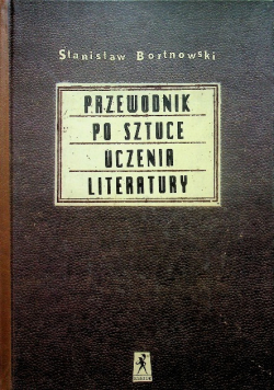 Przewodnik po sztuce uczenia literatury