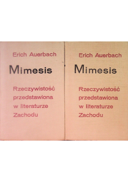 Mimesis Rzeczywistość przedstawiona w literaturze Zachodu Tom 1 i 2