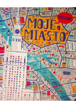 Moje miasto Warszawa