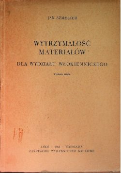 Wytrzymałość materiałów dla wydziału włókienniczego