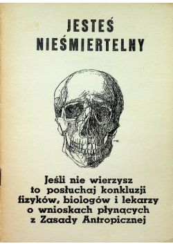 Jesteś nieśmiertelny
