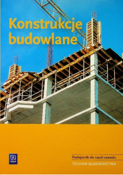 Konstrukcje budowlane Podręcznik do nauki zawodu  Technik budownictwa
