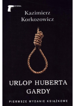 Urlop Huberta Gardy