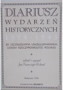 Diariusz wydarzeń historycznych 1914 - 1945