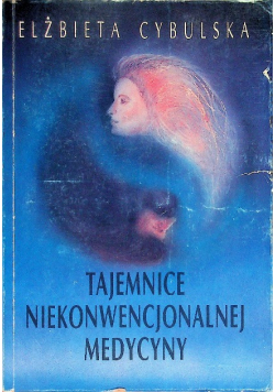 Tajemnice niekonwencjonalnej medycyny