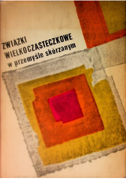 Związki wielkocząstkowe w przemyśle skórzanym