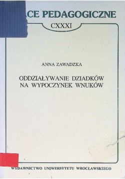 Oddziaływanie dziadków na wypoczynek wnuków
