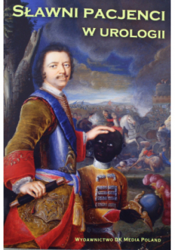 Sławni Pacjenci w Urologii