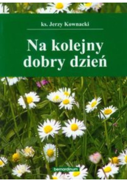 Na kolejny dobry dzień