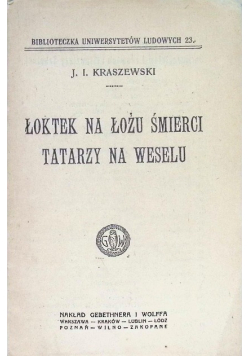 Łoktek na łożu śmierci / Tatarzy na weselu ok. 1935r.