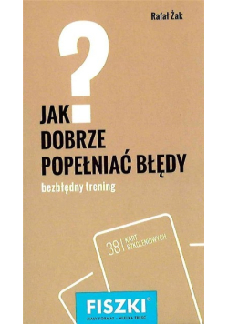 Jak dobrze popełniać błędy? Fiszki