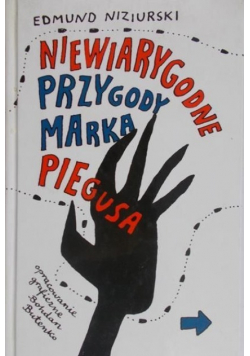 Niewiarygodne przygody Marka Piegusa