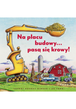 Na placu budowy… pasą się krowy!