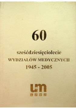 Sześćdziesięciolecie wydziałów medycznych