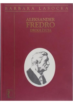 Aleksander Fredro - drogi życia