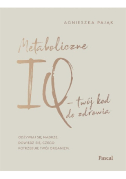 Metaboliczne IQ  twój kod do zdrowia
