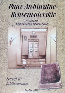 Prace archiwalno konserwatorskie Zeszyt 10