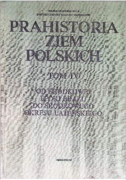 Prahistoria ziem polskich Tom IV