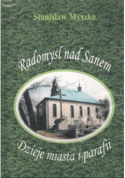 Radomyśl nad Sanem  Dzieje miasta i parafii