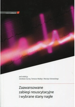 Zaawansowane zabiegi resuscytacyjne i wybrane stany nagłe