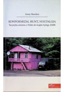 Konformizm bunt nostalgia Turystyka