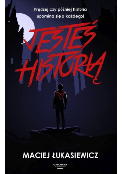 Jesteś historią